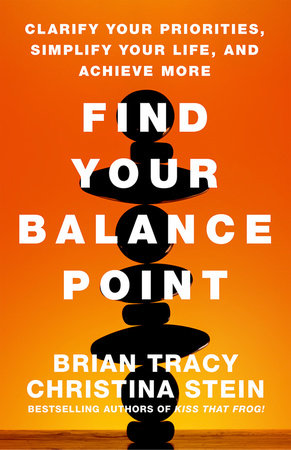 Find Your Balance Point by Brian Tracy and Christina Stein