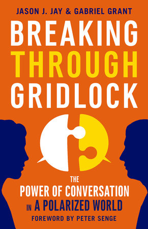 Breaking Through Gridlock by Jason Jay and Gabriel Grant