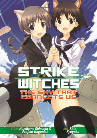 Strike Witches: The Sky That Connects Us by Humikane Shimada