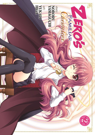 Zero's Familiar: Chevalier Vol. 1 by Noboru Yamaguchi; Illustrated by Yukari Higa