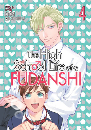 The High School Life of a Fudanshi Vol. 4 by Michinoku Atami