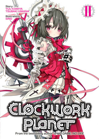 Clockwork Planet (Light Novel) Vol. 2 by Yuu Kamiya
