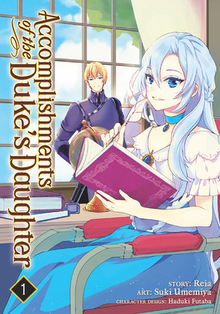 Accomplishments of the Duke's Daughter (Manga) Vol. 1 by Reia