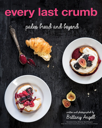 Every Last Crumb by Brittany Angell