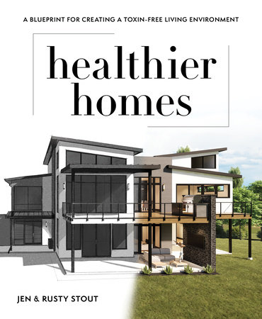 Healthier Homes by Jen Stout and Rusty Stout