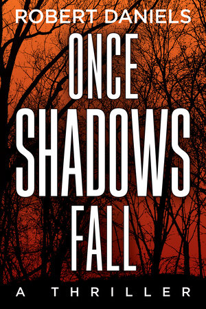 Once Shadows Fall by Robert Daniels