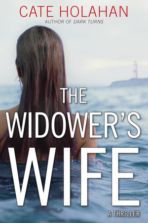 The Widower's Wife by Cate Holahan