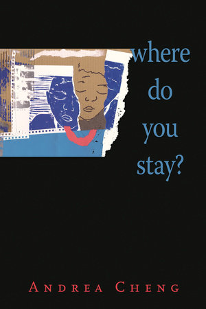 Where Do You Stay? by Andrea Cheng