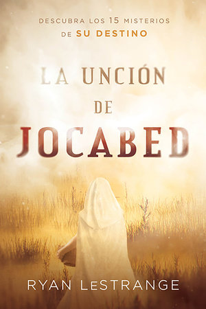 La unción de Jocabed / The Jochebed Anointing by Ryan Lestrange