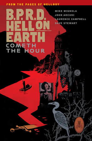 B.P.R.D. Hell on Earth Volume 15: Cometh the Hour by Mike Mignola and John Arcudi