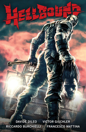 Hellbound by Victor Gischler, Davide Dileo and Francesco Mattina
