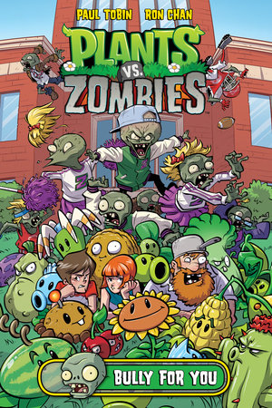 Plants vs. Zombies Volume 3: Bully For You by Paul Tobin and Ron Chan