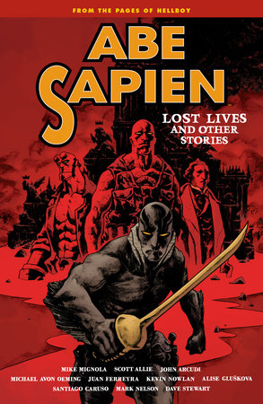 Abe Sapien Volume 9 by Mike Mignola
