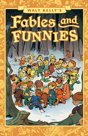 Walt Kelly's Fables and Funnies by Walt Kelly