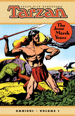 Edgar Rice Burroughs' Tarzan: The Jesse Marsh Years Omnibus Volume 1 by Gaylord Dubois