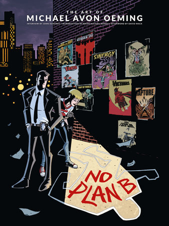 The Art of Michael Avon Oeming: No Plan B by Michael Avon Oeming and John Siuntres