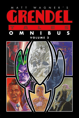 Matt Wagner's Grendel Tales Omnibus Volume 2 by Matt Wagner