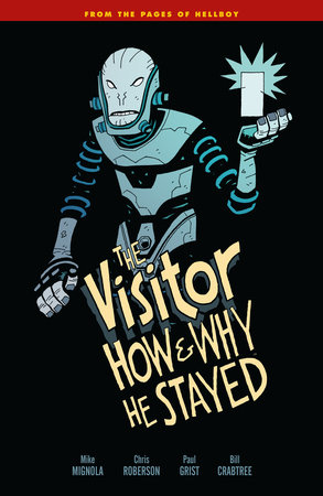 The Visitor: How and Why He Stayed by Mike Mignola and Geof Darrow