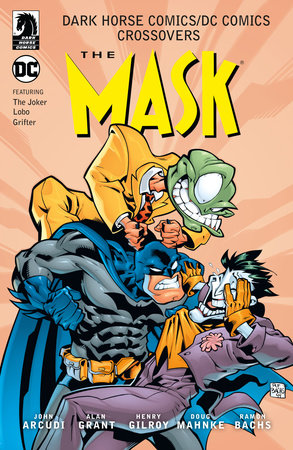 Dark Horse Comics/DC Comics: Mask by John Arcudi, Alan Grant and Henry Gilroy