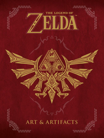 The Legend of Zelda: Art & Artifacts by Nintendo