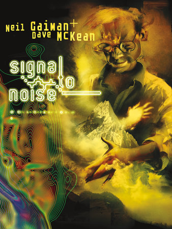 Signal to Noise by Neil Gaiman