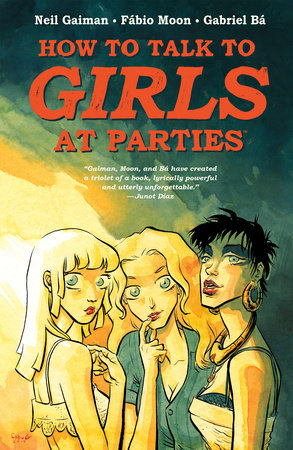 Neil Gaiman's How to Talk to Girls at Parties by Neil Gaiman