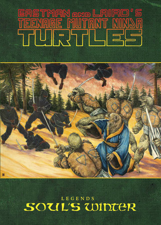 Teenage Mutant Ninja Turtles Legends: Soul's Winter by Michael Zulli by Michael Zulli