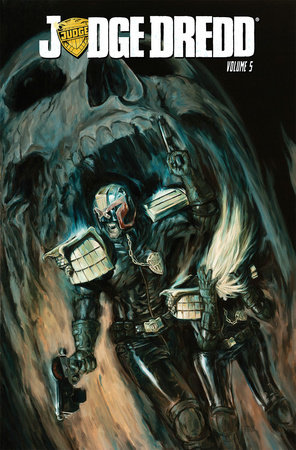 Judge Dredd Volume 5 by Duane Swierczynski