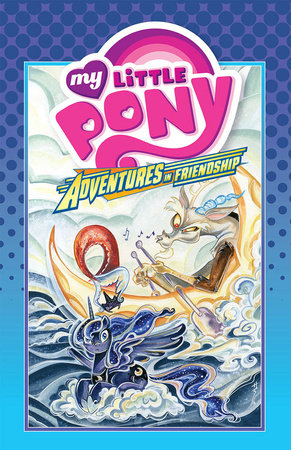 My Little Pony: Adventures in Friendship Volume 4 by Jeremy Whitley