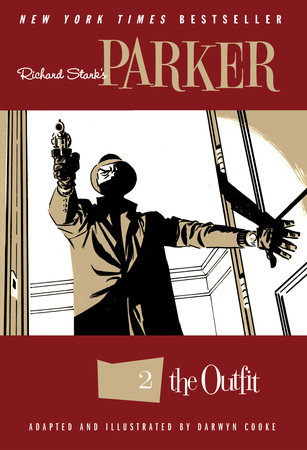 Richard Stark's Parker: The Outfit by Richard Stark and Darwyn Cooke