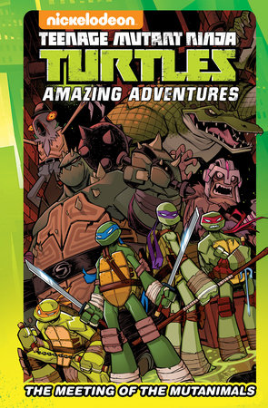 Teenage Mutant Ninja Turtles Amazing Adventures: The Meeting of the Mutanimals by Matthew K. Manning, Landry Walker, Caleb Goellner and Sina Grace