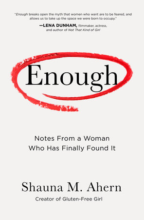 Enough by Shauna M. Ahern