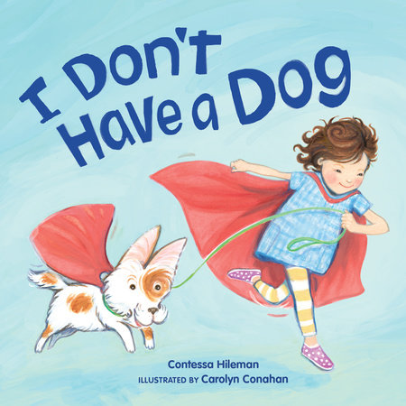 I Don't Have a Dog by Contessa Hileman