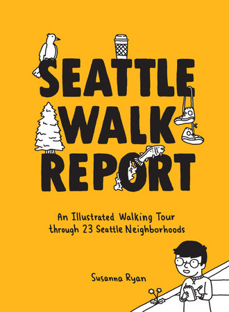 Seattle Walk Report by Susanna Ryan and Seattle Walk Report