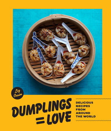 Dumplings Equal Love by Liz Crain