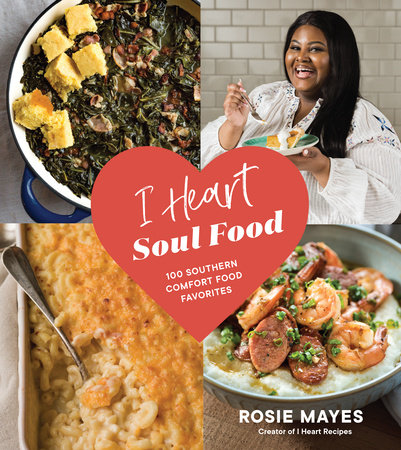 I Heart Soul Food by Rosie Mayes