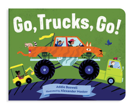 Go, Trucks, Go! A Truck Book for Toddlers 1-3 by Addie Boswell
