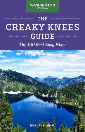 The Creaky Knees Guide Washington, 3rd Edition by Seabury Blair Jr.