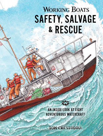 Working Boats: Safety, Salvage, and Rescue by Tom Crestodina
