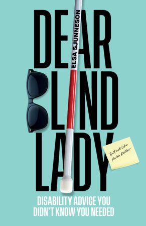 Dear Blind Lady by Elsa Sjunneson