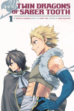 FAIRY TAIL: Twin Dragons of Saber Tooth by Kyouta Shibano; Created by Hiro Mashima