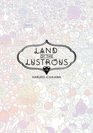 Land of the Lustrous 10 by Haruko Ichikawa