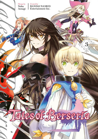 Tales of Berseria (Manga) 3 by Manga by Nobu Aonagi; created by Bandai Namco Entertainment