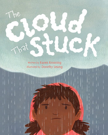 The Cloud That Stuck by Karen Krossing