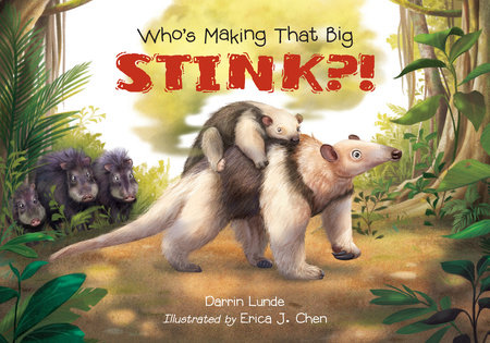 Who's Making That Big STINK?! by Darrin Lunde