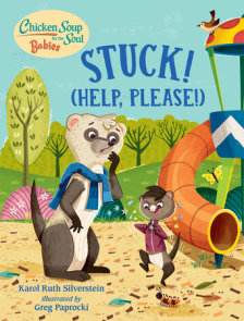Chicken Soup for the Soul BABIES: Stuck! (What Do I Do?)