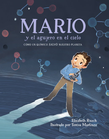 Mario y el agujero en el cielo / Mario and the Hole in the Sky by Elizabeth Rusch