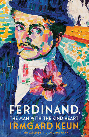 Ferdinand, The Man with the Kind Heart by Irmgard Keun