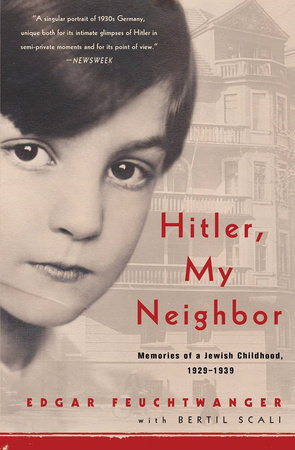 Hitler, My Neighbor by Edgar Feuchtwanger and Bertil Scali