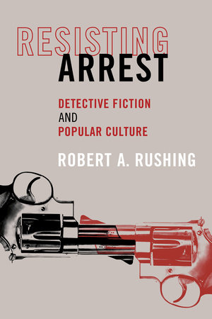 Resisting Arrest by Robert A. Rushing